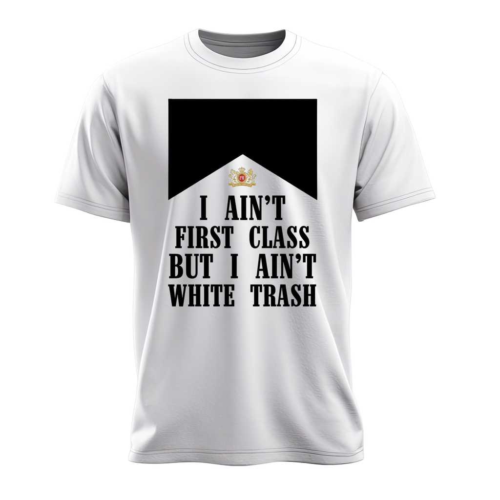 I ain't white trash