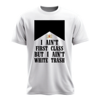 I ain't white trash